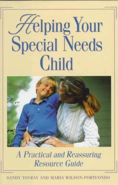 Helping Your Special Needs Child: A Practical and Reassuring Resource Guide cover