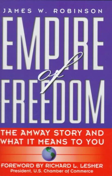 Empire of Freedom: The Amway Story and What It Means to You cover