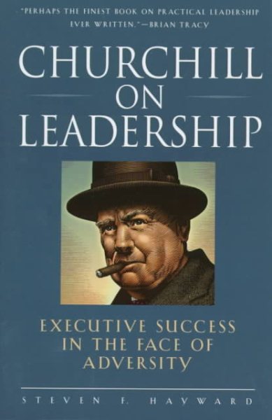 Churchill on Leadership: Executive Success in the Face of Adversity cover