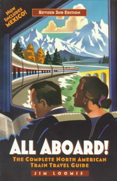 All Aboard! Revised 2nd Edition: The Complete North American Train Travel Guide cover