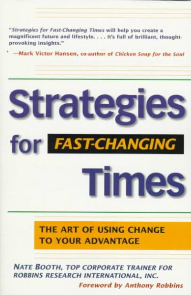 Strategies for Fast-Changing Times: The Art of Using Change to Your Advantage