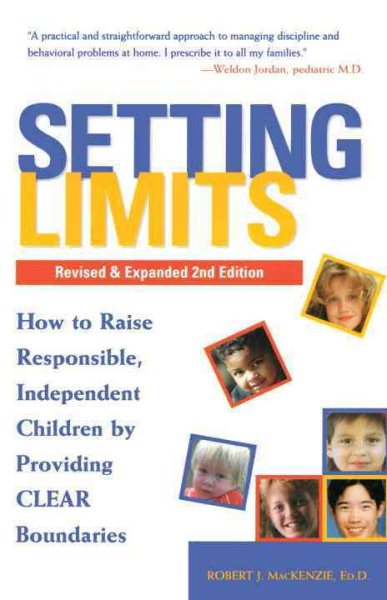 Setting Limits: How to Raise Responsible, Independent Children by Providing Clear Boundaries (Revised and Expanded Second Edition) cover