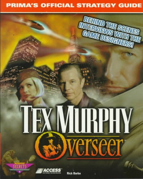 Tex Murphy: Overseer (Prima's Official Strategy Guide) cover
