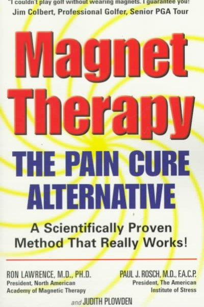 Magnet Therapy: The Pain Cure Alternative cover