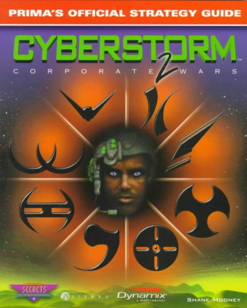 Cyberstorm 2: Corporate Wars: Prima's Official Strategy Guide