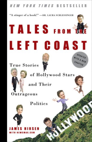 Tales from the Left Coast: True Stories of Hollywood Stars and Their Outrageous Politics cover