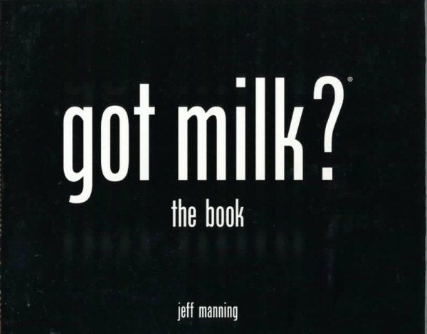 got milk?: the book