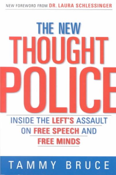 The New Thought Police: Inside the Left's Assault on Free Speech and Free Minds cover