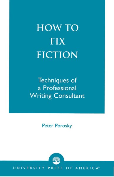 How to Fix Fiction: Techniques of a Professional Writing Consultant cover