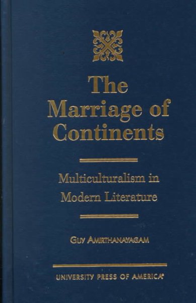The Marriage of Continents: Multiculturalism in Modern Literature cover