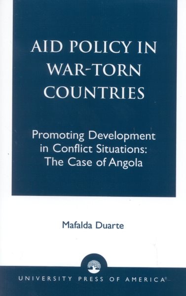 Aid Policy in War-Torn Countries: Promoting Development in Conflict Situations: The Case of Angola cover