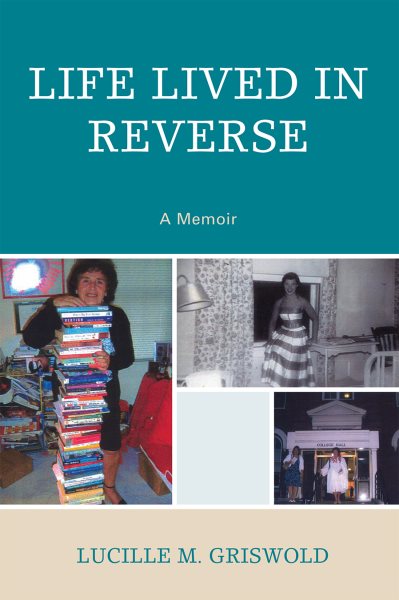 Life Lived in Reverse: A Memoir cover