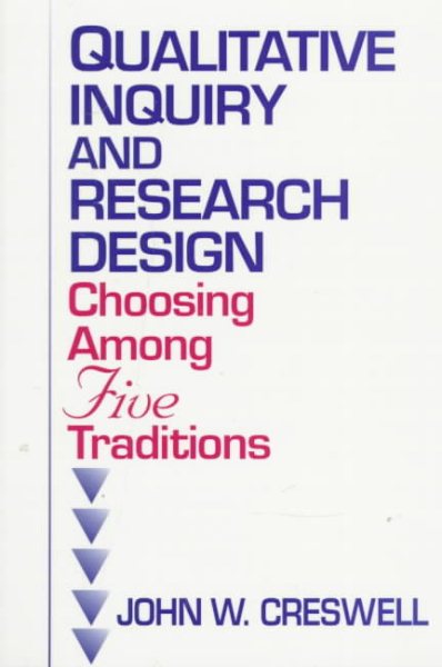 Qualitative Inquiry and Research Design: Choosing among Five Traditions