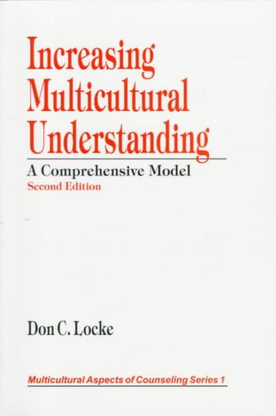 Increasing Multicultural Understanding: A Comprehensive Model (Multicultural Aspects of Counseling And Psychotherapy)