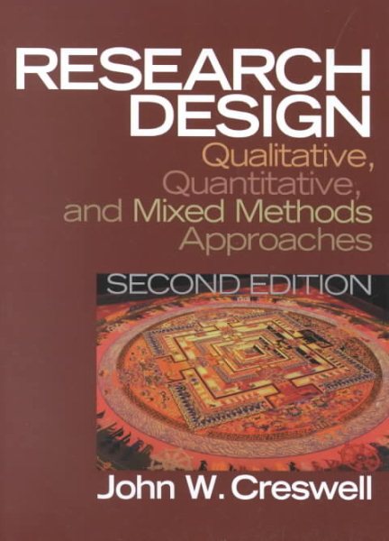 Research Design: Qualitative, Quantitative, and Mixed Methods Approaches (2nd Edition)