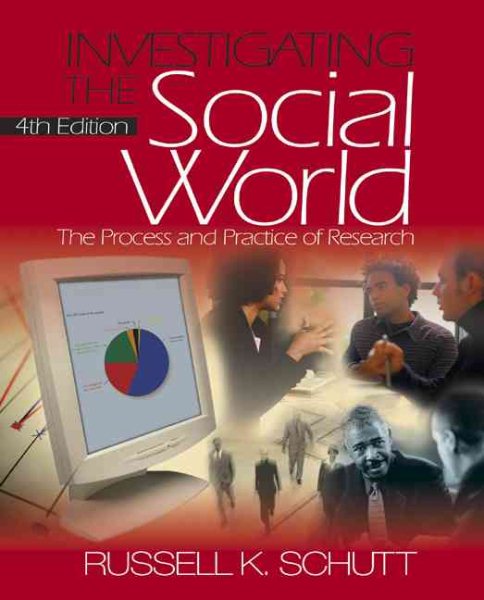 Investigating the Social World: The Process and Practice of Research cover