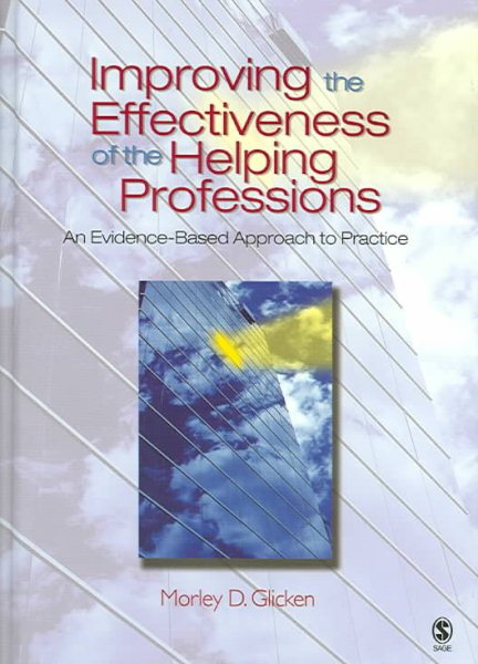 Improving the Effectiveness of the Helping Professions: An Evidence-Based Approach to Practice cover
