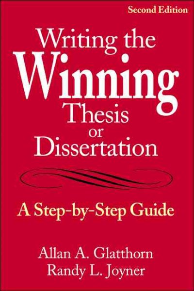 Writing the Winning Thesis or Dissertation: A Step-by-Step Guide cover