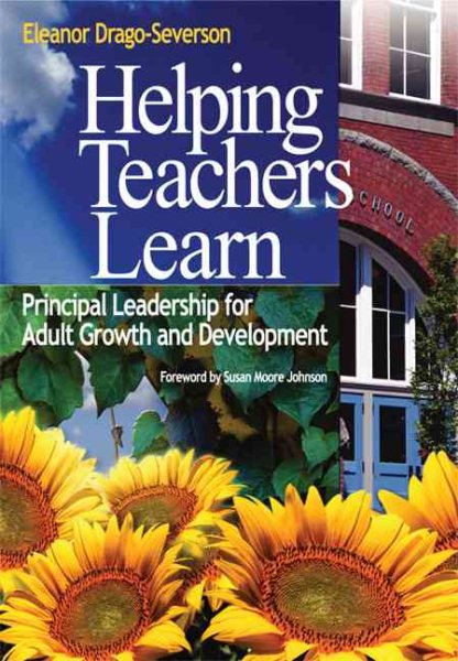 Helping Teachers Learn: Principal Leadership for Adult Growth and Development cover
