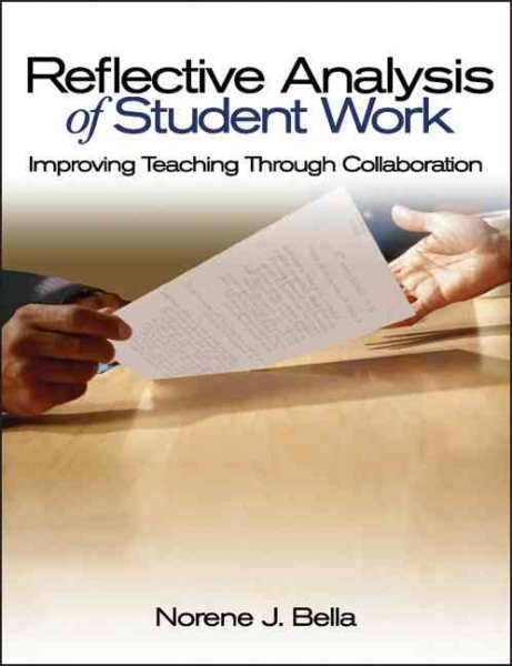 Reflective Analysis of Student Work: Improving Teaching Through Collaboration