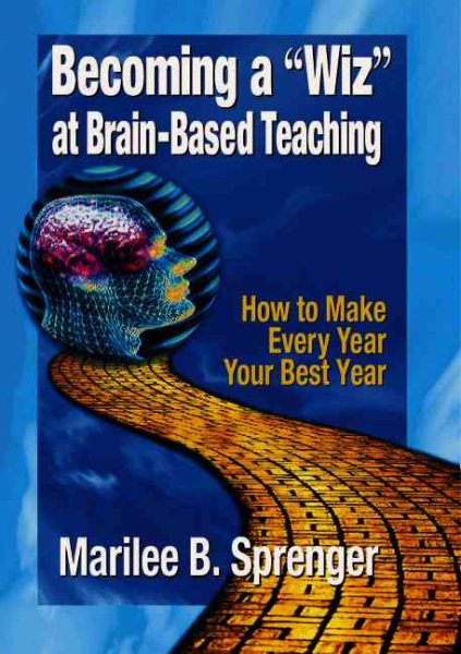 Becoming a "Wiz" at Brain-Based Teaching: How to Make Every Year Your Best Year cover
