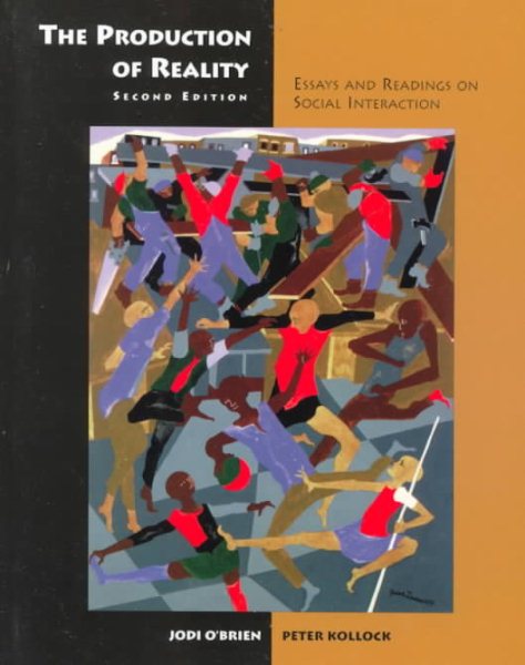 The Production of Reality: Essays and Readings on Social Interaction cover