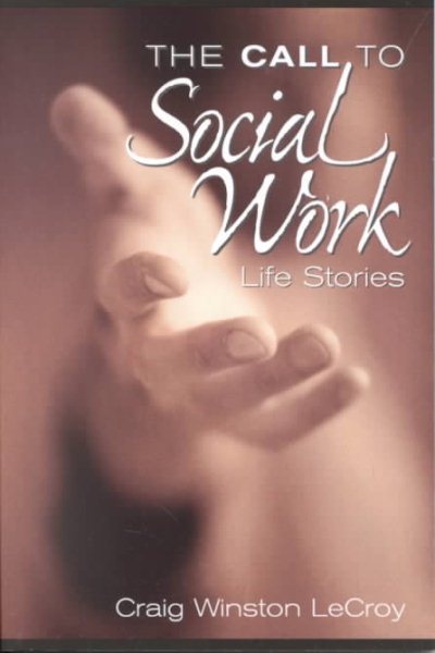 The Call To Social Work: Life Stories cover