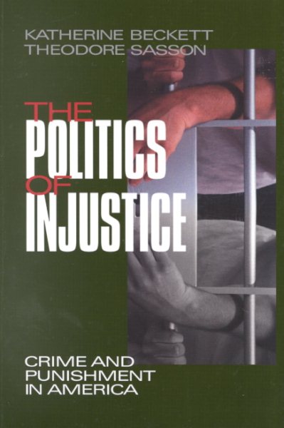 The Politics of Injustice: Crime and Punishment in America cover