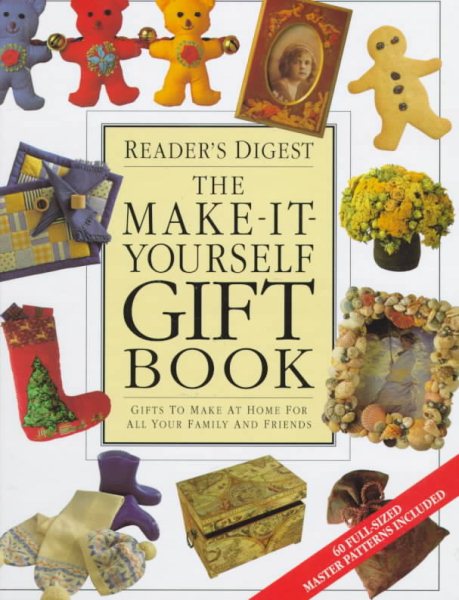 The Make-it-yourself Gift Book : Gifts to Make at Home for All Your Family and Friends cover