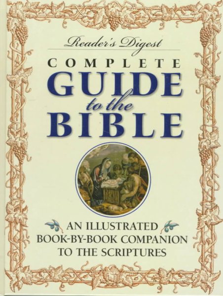 Reader's Digest Complete Guide to the Bible: An Illustrated Book-by-Book Companion to the Scriptures cover
