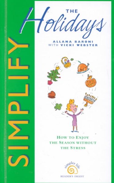 Simplify the Holidays: How to Enjoy the Holidays Without the Stress (Simpler Life Series)