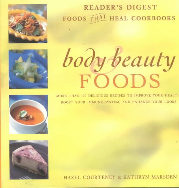 Body & Beauty Foods: More Than 100 Delicious Recipes to Improve Your Health, Boost Your Immune System, and Enhance Your Looks cover