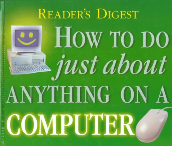 How to do Just About Anything on a Computer (Reader's Digest) cover