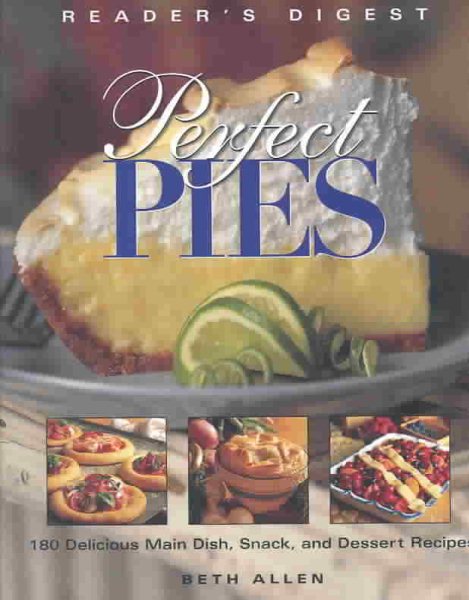 Perfect Pies: OVER 180 SWEET AND SAVORY PIES