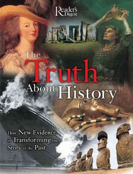 The Truth About History: How New Evidence is Transforming the Story of the Past cover