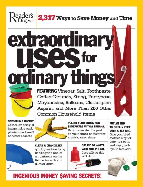 Extraordinary Uses for Ordinary Things: 2,317 Ways to Save Money and Time cover