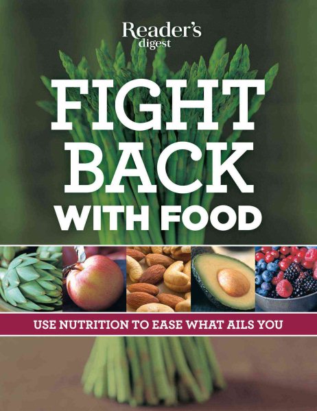 Fight Back With Food: Use Nutrition to Heal What Ails You cover