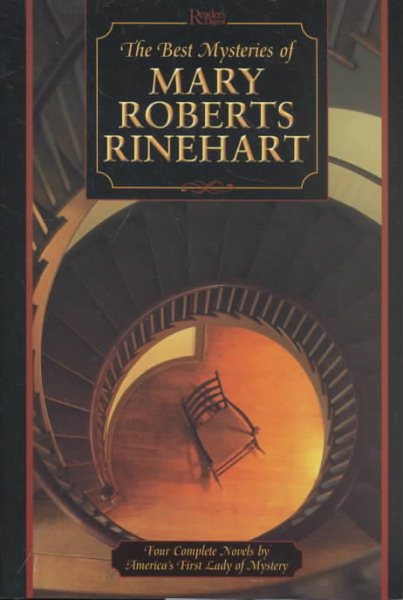 Best Mysteries of Mary Roberts Rinehart: Four Complete Novels by America's First Lady of Mystery cover