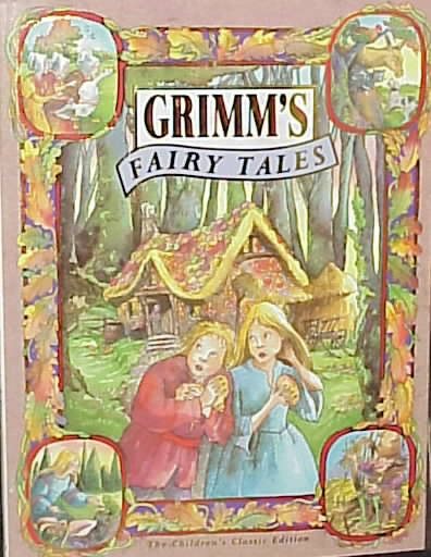 Grimm's Fairy Tales: The Children's Classic Edition (Children's Classics)