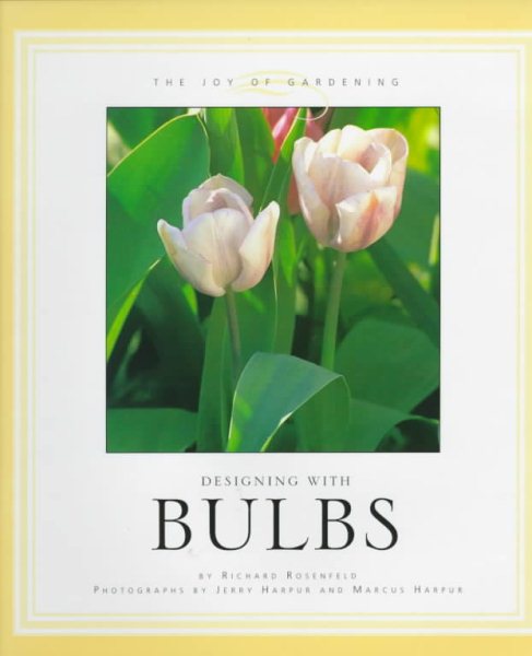Designing With Bulbs (The Joy of Gardening) cover
