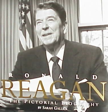 Ronald Reagan: The Pictorial Biography cover