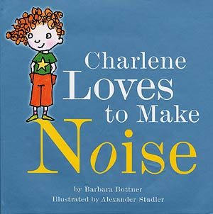 Charlene Loves To Make Noise