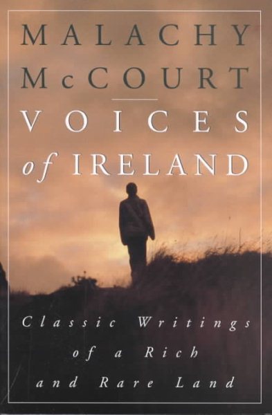 Voices Of Ireland: Classic Writings Of A Rich And Rare Land cover