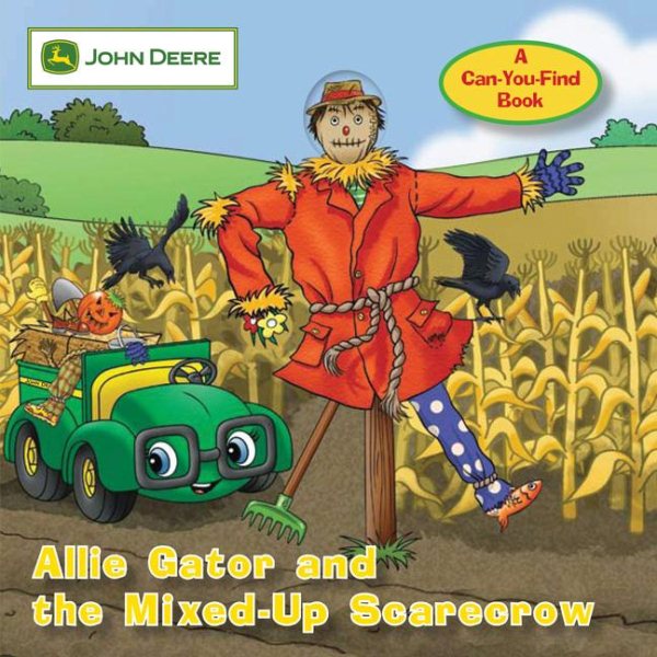 John Deere: Allie Gator and the Mixed-Up Scarecrow (John Deere, A Can You Find Book) cover