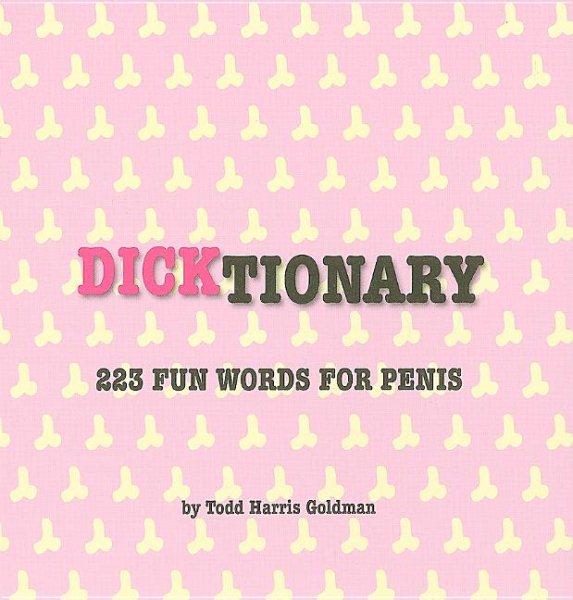 Dicktionary: 223 Fun Words for Penis cover