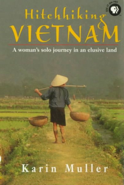 Hitchhiking Vietnam: A Woman's Solo Journey in an Elusive Land cover