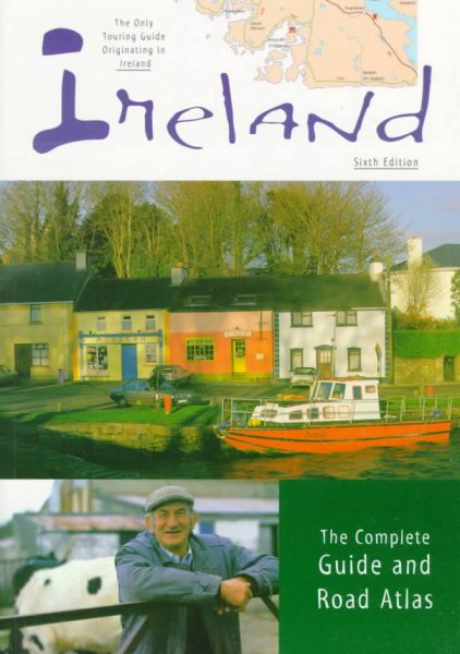 Ireland: The Complete Guide (IRELAND: THE COMPLETE GUIDE AND ROAD ATLAS) cover