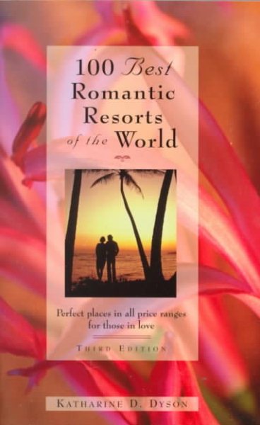 100 Best Romantic Resorts of the World (100 Best Series) cover