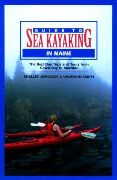 Guide to Sea Kayaking in Maine (Regional Sea Kayaking Series) cover