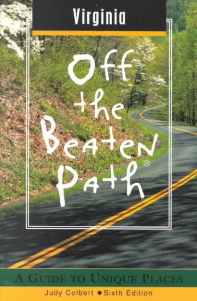 Virginia Off the Beaten Path®: A Guide to Unique Places (Off the Beaten Path Series) cover